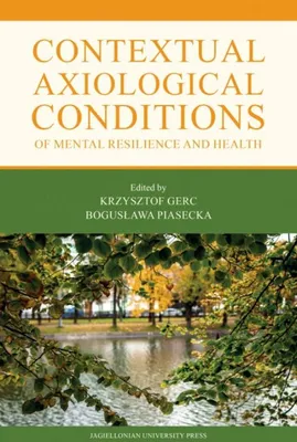 Obrázek produktu pro Aksiologiczne uwarunkowania psychiczne w kontekście - Krzysztof Gerc, Bogusława Piasecka