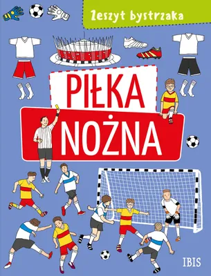 Obrázek produktu pro Zeszyt bystrzaka. Pi³ka no¿na opracowowanie zbiorowe (Buch auf Polnisch)
