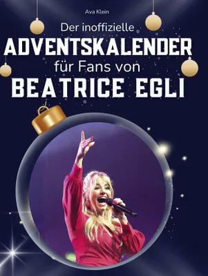 Produktbild von Der inoffizielle Adventskalender für Fans von Beatrice Egli