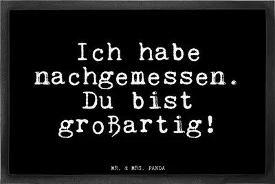 Produktbild von Mr. & Mrs. Panda Schmutzmatte Ich habe nachgemessen. Du... 40 x 60 cm - Schwarz - Geschenk, Sauberlaufmatte, Türmatte, Beste Freundin, Spruch Familie, Fussmatte, Sprüche