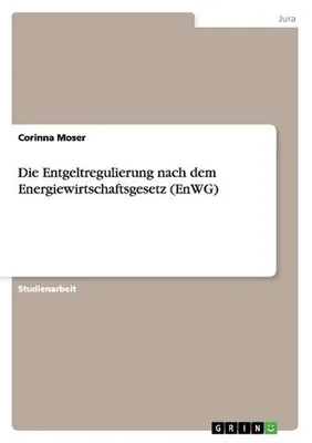 Obrázok produktu pre Die Entgeltregulierung nach dem Energiewirtschaftsgesetz (EnWG)
