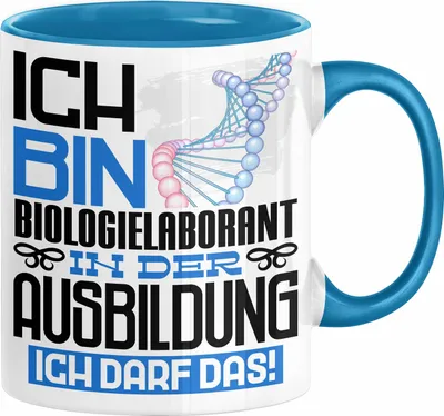 Produktbild von Biologielaborant Ausbildung Tasse Geschenk Ich Bin Biologielaborant In Der Ausbildung Ich Darf Das Geschenkidee Spruch (Blau)