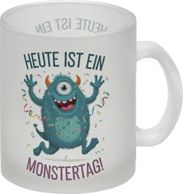 Produktbild von Heute ist ein Monstertag! Glas Tasse