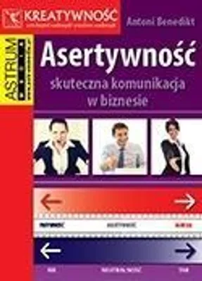 Obrázek produktu pro Asertywność. Skuteczna komunikacja w biznesie