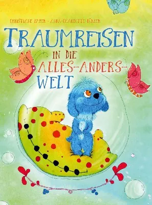 Produktbild von Traumreisen in die Alles-Anders-Welt