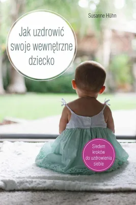 Image de Jak uzdrowić swoje wewnętrzne dziecko