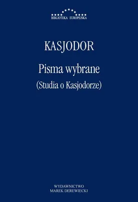 Image de Pisma wybrane Kasjodora - Studia o Kasjodorze