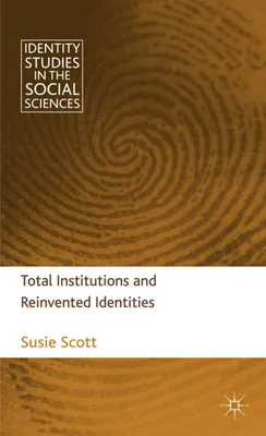 Immagine prodotto di Total Institutions and Reinvented Identities