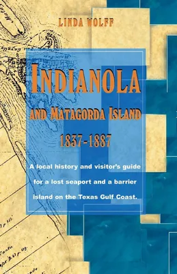 Produktbild von Indianola and Matagorda Island, 1837-1887