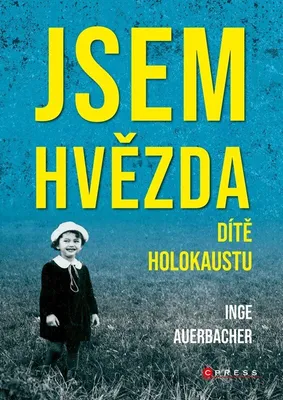 Image de Jsem hvězda: dítě holokaustu | Inge Auerbacher