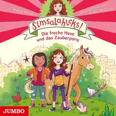Produktbild von Simsalahicks! Die freche Hexe und das Zauberpony