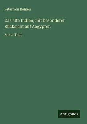 Produktbild von Das alte Indien, mit besonderer Rücksicht auf Aegypten