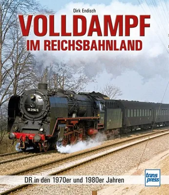 Produktbild von Endisch, D: Volldampf im Reichsbahnland