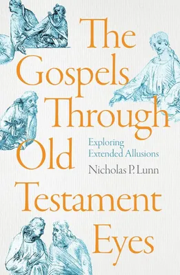 Produktbild von The Gospels Through Old Testament Eyes