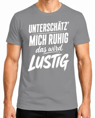 Obrázok produktu pre Tričko s nápisom "Kľudne ma podceňte, bude to zábavné", sarkastické, vtipné, pánske, sivé, veľkosť XXL