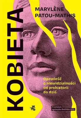 Produktbild von Kobieta. Opowieść o niewidzialności od prehistorii do dziś