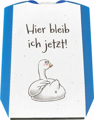 Produktbild von Gilbert die Gans Parkscheibe mit Spruch Hier bleib ich jetzt