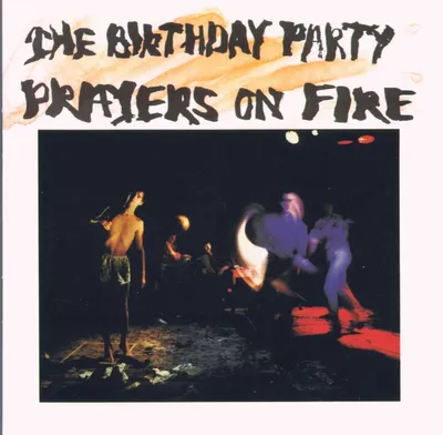 Obrázek produktu pro The Birthday Party: Prayers On Fire - - (CD / P)