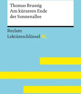 Obrázok produktu pre Am kürzeren Ende der Sonnenallee von Thomas Brussig: Lektüreschlüssel mit Inhaltsangabe, Interpretation, Prüfungsaufgaben mit Lösungen, Lernglossar. (Reclam Lektüreschlüssel XL)