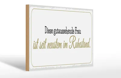Produktbild von Holzschild Frau ist im Ruhestand, 30 x 20 cm, Holzschilder Spruch Glück Weisheit