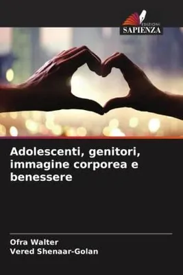 Produktbild von Adolescenti, genitori, immagine corporea e benessere