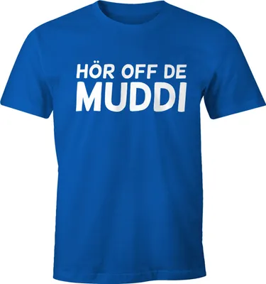 Produktbild von Lustiges Herren T-Shirt Hör Off de Muddi FunShirt Moonworks®  XL