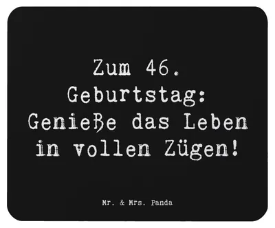 Produktbild von Mr. & Mrs. Panda Mauspad Spruch 46. Geburtstag Lebensfreude - Schwarz - Geschenk, Glückwunsch, Dankbarkeit, Geburtstagsdekoration, Glück, handgefertigte Produkte, laptop