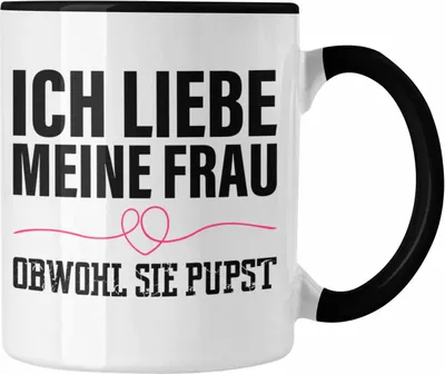 Produktbild von Trendation - Ich Liebe Meine Frau Obwohl Sie Pupst Tasse Geschenk Frau Valentintag Geschenkidee Sprüche (Schwarz)
