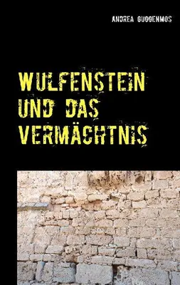 Produktbild von Wulfenstein und das Vermächtnis