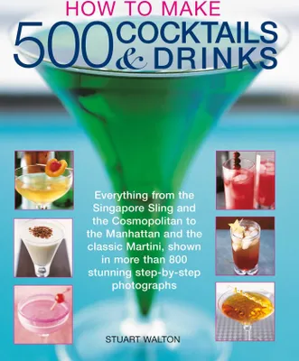 Produktbild von How to Make 500 Cocktails & Drinks