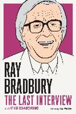 Zdjęcie produktu dla Ray Bradbury: The Last Interview