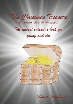 Produktbild von The Christmas Treasure - The advent calendar book for young and old