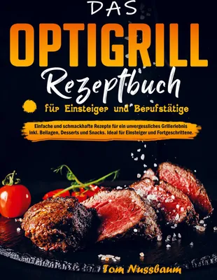 Produktbild von Das OptiGrill Rezeptbuch für Einsteiger und Berufstätige