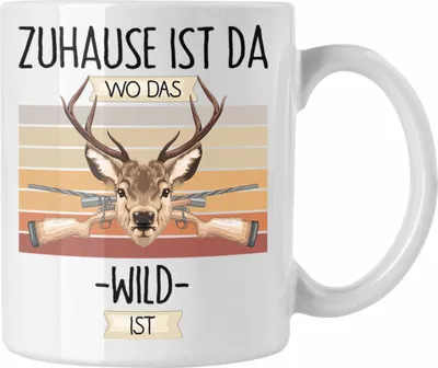Produktbild von Trendation - Jäger Tasse Geschenk Geschenkidee Lustiger Spruch Zuhause Ist Da Wo Das Wild Ist (Weiß)