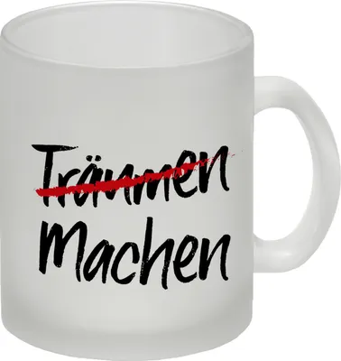 Produktbild von Träumen / Machen Glas Tasse