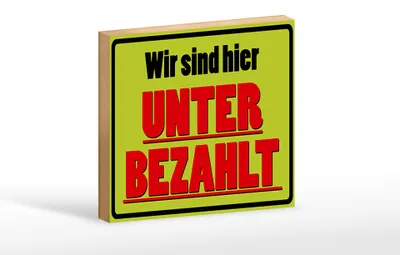 Produktbild von Holzschild Spruch 18x12cm wir sind hier unterbezahlt