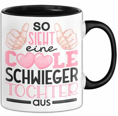Produktbild von Schwiegertochter Tasse Geschenk Spruch So Sieht Eine Coole Schwiegertochter Aus Becher (Schwarz)