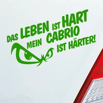 Produktbild von Auto Aufkleber Das Leben ist hart mein Cabrio ist härter! JDM 19x9,5 cm Hellgrün Sticker Heckscheibenaufkleber