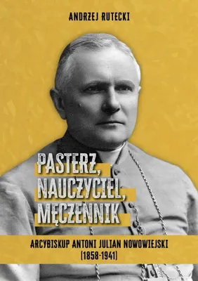 Zdjęcie produktu dla Pasterz, nauczyciel, męczennik. - Andrzej Rutecki (Buch auf Polnisch)