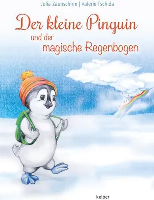 Produktbild von Der kleine Pinguin und der magische Regenbogen