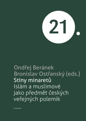 Produktbild von Stíny minaretů -Islám a muslimové jako předmět českých veřejných polemik (Beránek Ondřej)