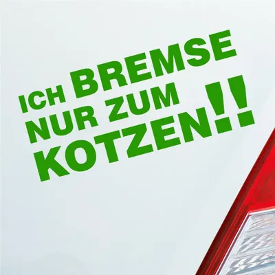 Produktbild von Auto Aufkleber Ich bremse nur zum kotzen! Spruch PKW 15x7 cm Hellgrün Sticker Heckscheibenaufkleber