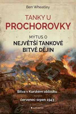 Image de Tanky u Prochorovky. Mýtus o největší tankové bitvě dějin | Ben Wheatley