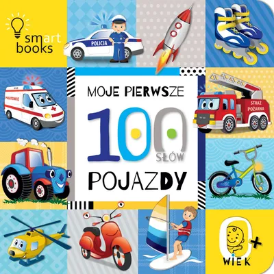 Image de Moje Pierwsze 100 Słów. Pojazdy 0+ Wyd.2