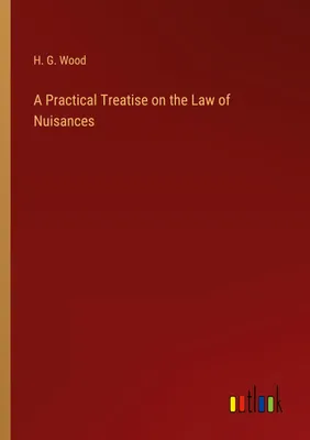 Produktbild von A Practical Treatise on the Law of Nuisances
