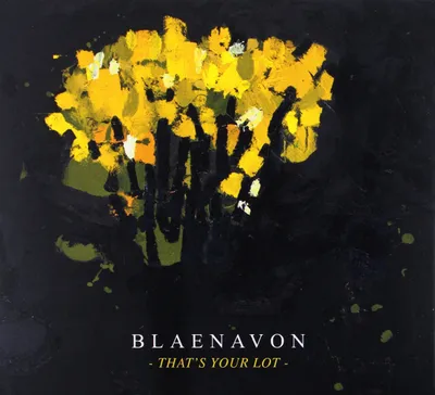 Produktbild von Blaenavon: That's Your Lot (Digipack)