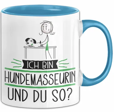 Produktbild von Hundemasseurin Tasse Geschenk Ich Bin Hundemasseurin Und Du So Geschenkidee Lustiger Spruch Becher (Blau)