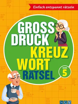 Produktbild von Großdruck Kreuzworträtsel Band 5 - Rätselbuch für Senioren & Rentner mit großer Schrift
