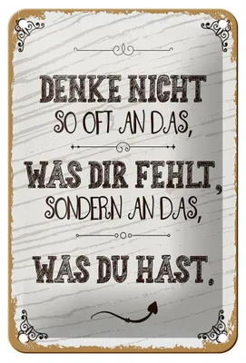 Produktbild von Blechschild Spruch denke nicht was fehlt sondern 12x18cm Schild