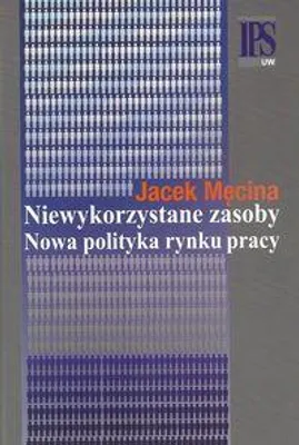Image de Niewykorzystane zasoby Nowa polityka rynku pracy